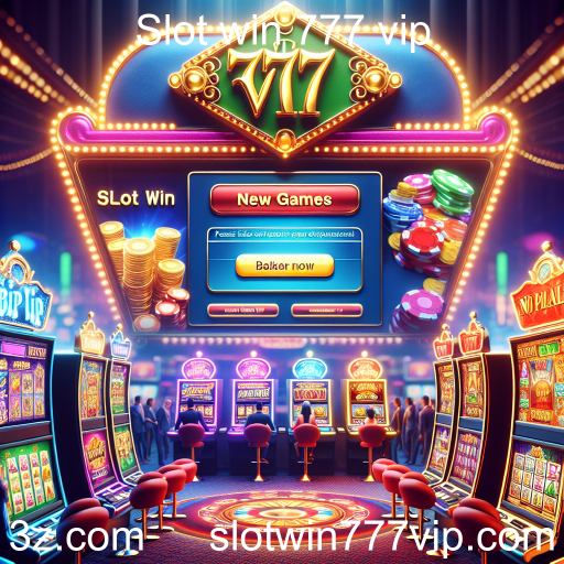 Descubra os Novos Slots no Slot win 777 vip
